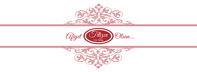 Comentarii opinii despre Titizce Türk Mutfağı